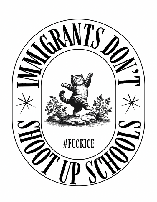 Immigrants Don’t Shoot Up Schools T-Shirt